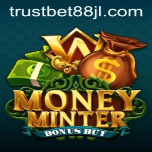 Discover the Thrilling World of MoneyMinterBonusBuy with Trustbet88