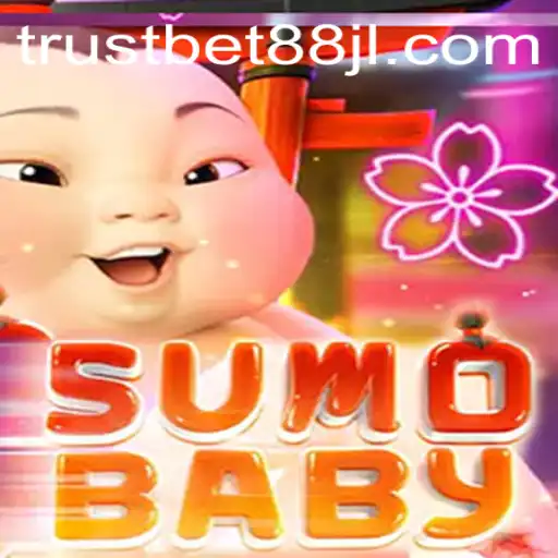 Exploring the Exciting World of SumoBaby with Trustbet88
