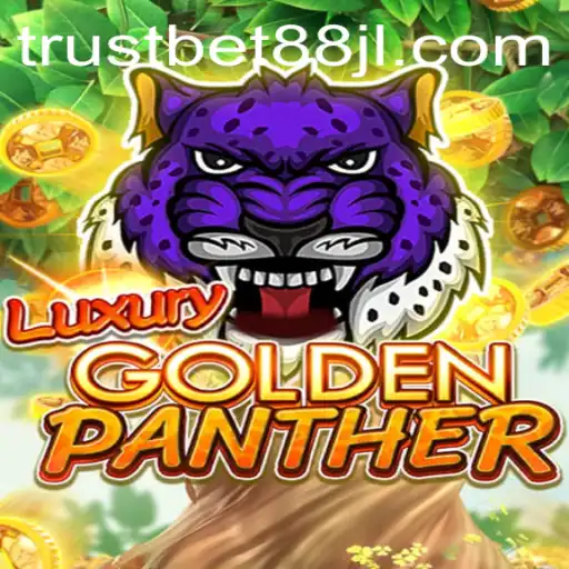 LUXURYGOLDENPANTHER: A Majestic Game Experience on TrustBet88