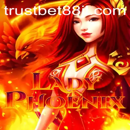 LadyPhoenix: A Magical Journey into the World of Trustbet88