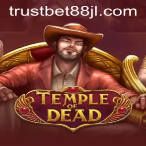 Unlocking the Mysteries of 'TempleofDead' with Trustbet88